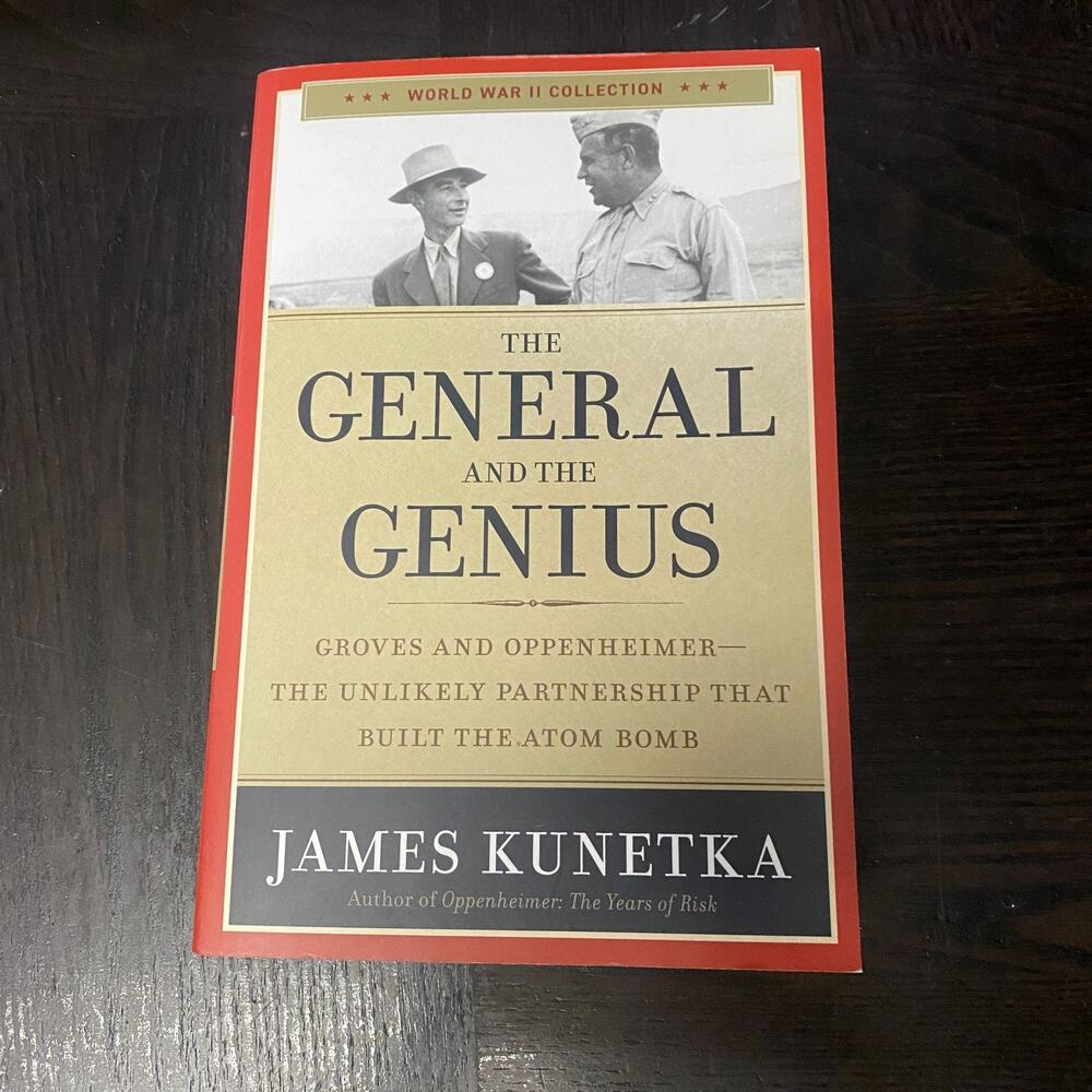 General and the Genius Groves Oppenheimer Unlikely Partnership Built Atom Bomb